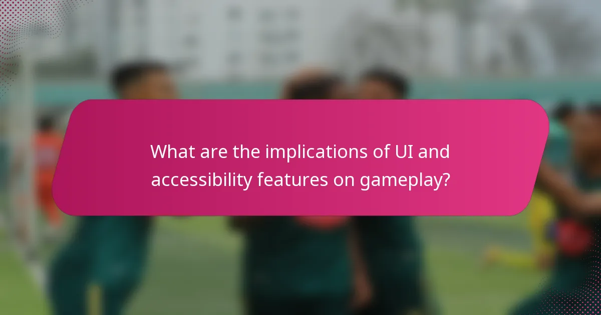 What are the implications of UI and accessibility features on gameplay?